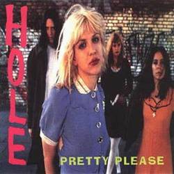 Hole : Pretty Please